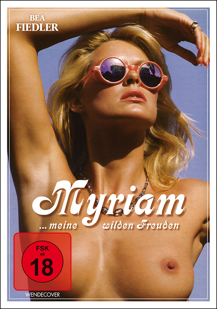 Myriam - meine wilden Freuden