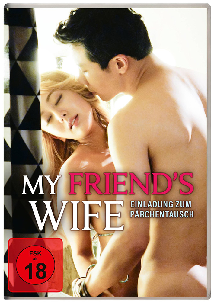 My Friend's Wife - Einladung zum Pärchentausch