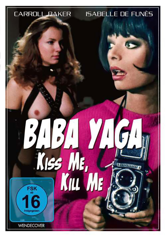 Baba Yaga - Kiss Me, Kill Me - Uncut Baba Yaga - Kiss Me, Kill Me - Uncut