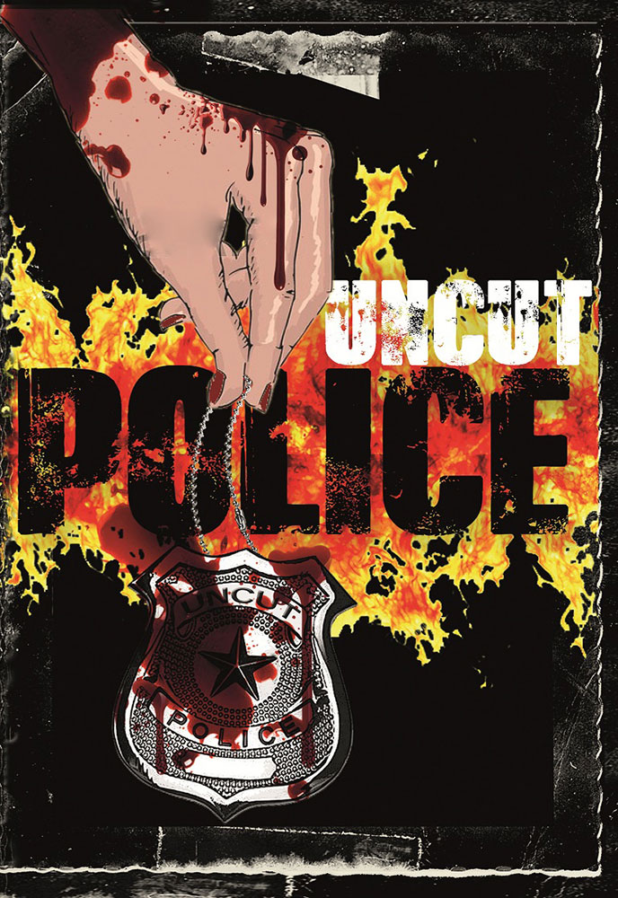 Uncut Police - Uncut