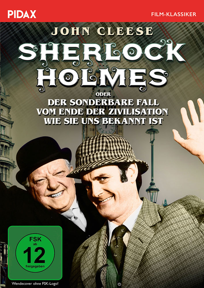 Sherlock Holmes oder Der sonderbare Fall vom Ende der Zivilisation wie sie uns bekannt ist Sherlock Holmes oder Der sonderbare Fall vom Ende der Zivilisation wie sie uns bekannt ist