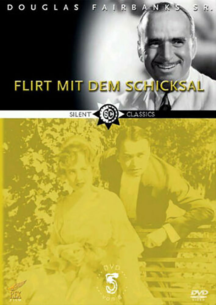 Flirt mit dem Schicksal - Sir Douglas Fairbanks Flirt mit dem Schicksal - Sir Douglas Fairbanks